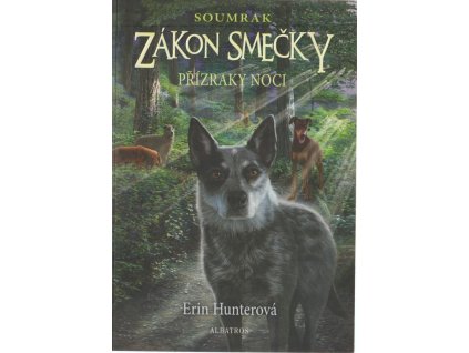 Zákon smečky 2. - Přízraky noci, Erin Hunter, 2017
