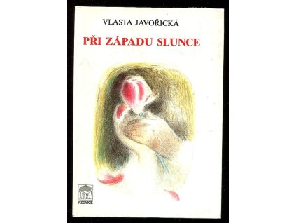 Při západu slunce - román, Vlasta Javořická, 1993