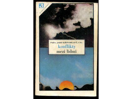 190668 konflikty mezi lidmi proc k nim dochazi