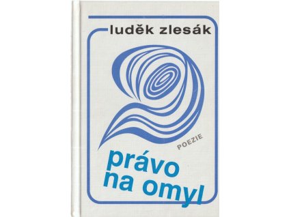 Právo na omyl : poezie, Luděk Zlesák, 1996