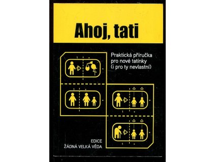 190881 ahoj tati prakticka prirucka pro nove tatinky i ty nevlastni