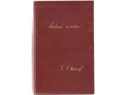 Světová revoluce za války a ve válce 1914-1918, Tomáš Garrigue Masaryk, 1925
