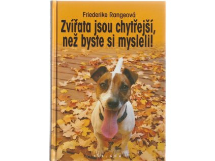Zvířata jsou chytřejší, než byste si mysleli!, Friederike Range, 2010