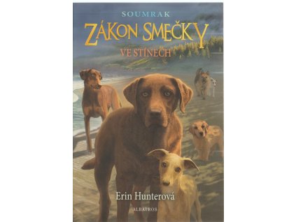 Zákon smečky 3. - Ve stínech, Erin Hunter, 2017
