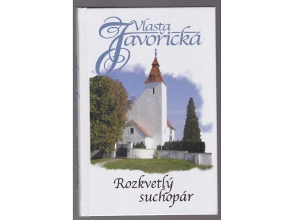 Rozkvetlý suchopár - vesnický román