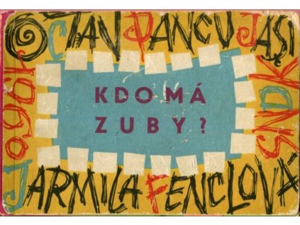 Kdo má zuby? : pro nejmenší, Octav Pancu-Iaşi, 1960