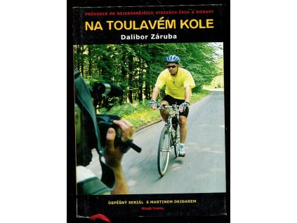 191151 na toulavem kole pruvodce po nejkrasnejsich stezkach cech a moravy uspesny serial s martinem dejdarem