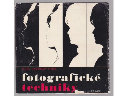 Fotografické techniky, Jaroslav Šimek, 1969