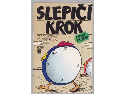 Slepičí krok : 111 fejetonů ze zvědavosti, Rudolf Křesťan, 1986