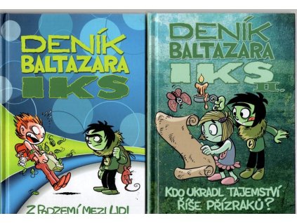 Deník Baltazara Iks 1-2 - Z podzemí mezi lidi, Kdo ukrald tajemství říše přízraků?, Jiří Urban, 2013