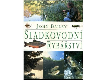 Sladkovodní rybářství, John Bailey, 1999
