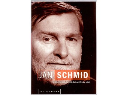 Jan Schmid : Režisér, principál, tvůrce slohu