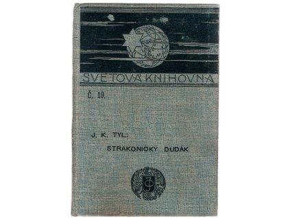 Strakonický dudák : národní báchorka se zpěvy ve 3 jednáních, Josef Kajetán Tyl, 0