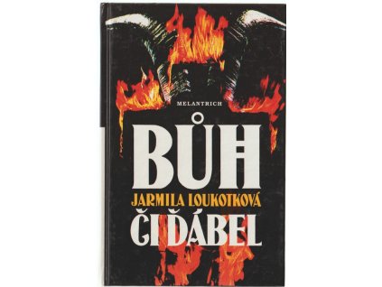Bůh či ďábel, Jarmila Loukotková, 1994