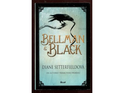 Bellman & Black, Diane Setterfield, 2015