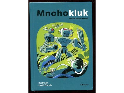 Mnohokluk, Lucie Hlavinková, 2022