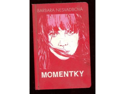 Momentky, Barbora Nesvadbová, 2018