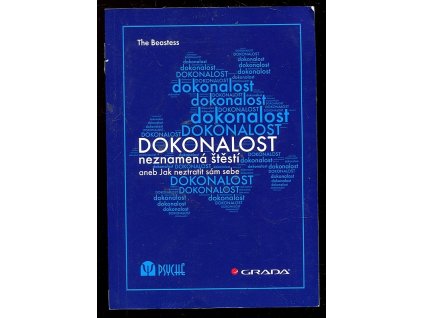 Dokonalost neznamená štěstí aneb Jak neztratit sám sebe, The Beastess, 2017