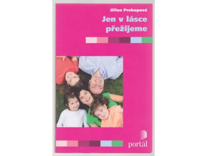 Jen v lásce přežijeme