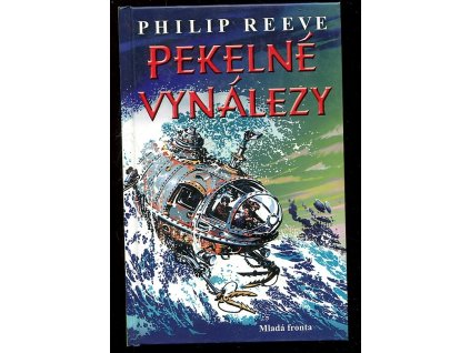 Pekelné vynálezy, Philip Reeve, 2009