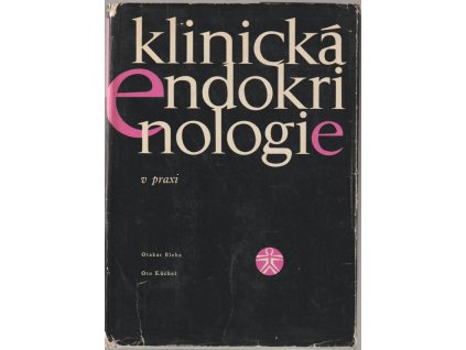 Klinická endokrinologie v praxi, Otakar Bleha, 1967