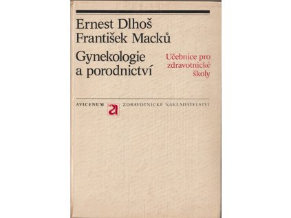 Gynekologie a porodnictví, Ernest Dlhoš, 1981
