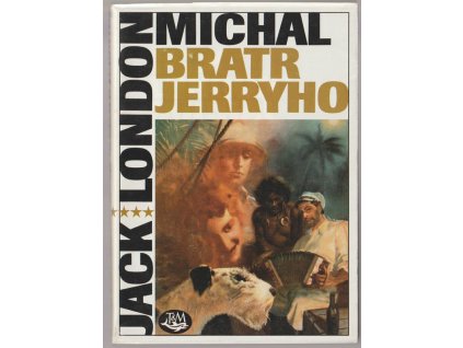 Michal, bratr Jerryho - román ze světa cvičených zvířat, Jack London, 1991