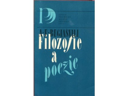 Filozofie a poezie : filozofické problémy básnického jazyka, Arčil Begiašvili, 1979