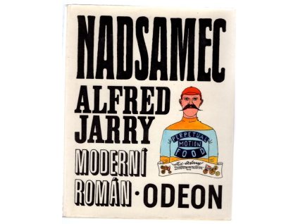 Nadsamec - moderní román, Alfred Jarry, 1968