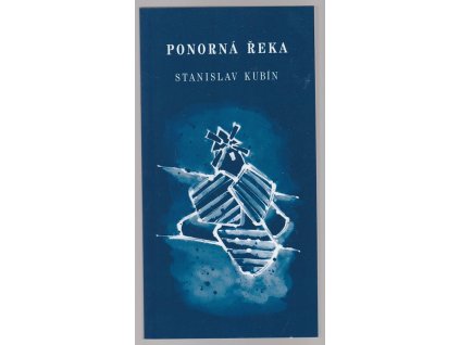 Ponorná řeka - PODPIS, Stanislav Kubín, 2010