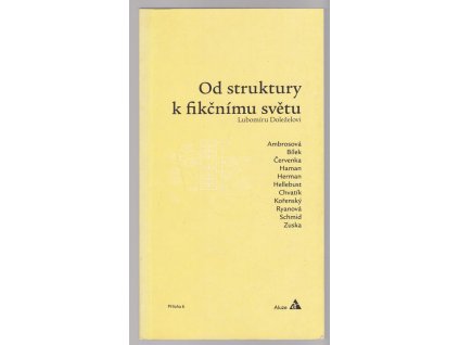 Od struktury k fikčnímu světu : Lubomíru Doleželovi