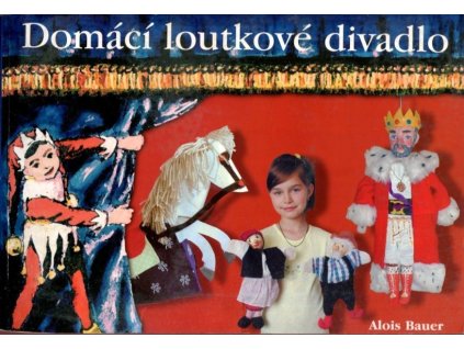 Domácí loutkové divadlo, Alois Bauer, 1992