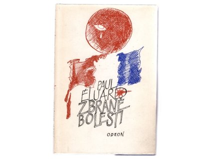 Zbraně bolesti, Paul Éluard, 1977