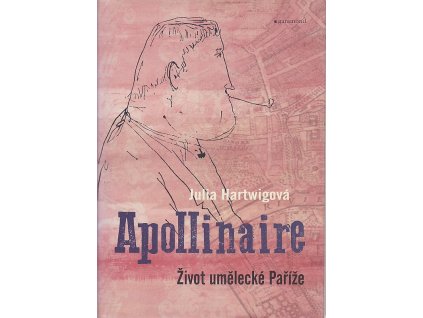 Apollinarie - Život umělecké Paříže