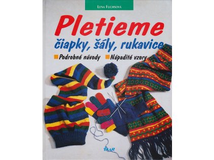 Pletieme čiapky, šály, rukavice, Lena Fuchsová, 1997