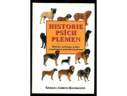 192324 historie psich plemen mytologie psu legendy a zpravy o psech z dob davnych i nedavnych