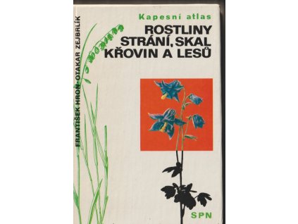 Rostliny strání, skal, křovin a lesů - kapesní atlas, František Hron, 1987