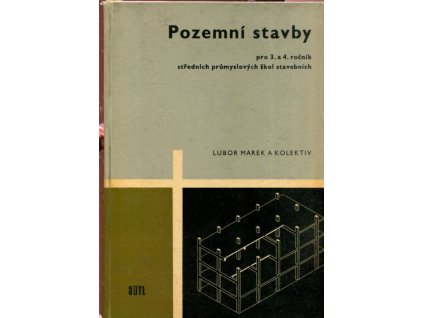 Pozemní stavby pro 3. a 4. ročník středních průmyslových škol stavebních, Lubor Marek, 1967