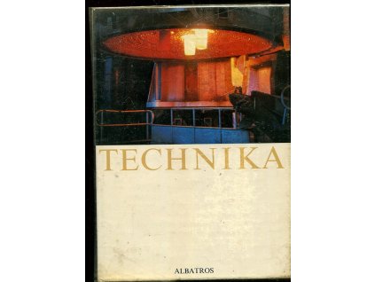 Technika - Člověk přetváří svět, 1977