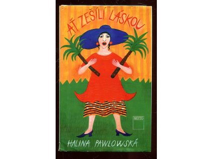 Ať zešílí láskou, Halina Pawlowská, 1995