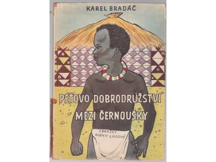 Péťovo dobrodružství mezi černoušky, Karel Bradáč, 1950
