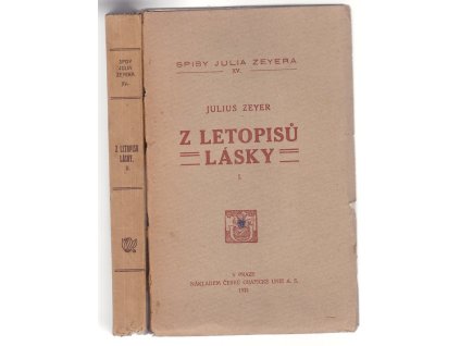Z letopisů lásky. Řada I. a II, Julius Zeyer, 1921