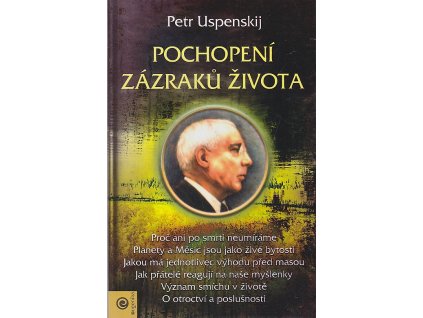 Pochopení zázraků života, Petr Uspenskij, 2004
