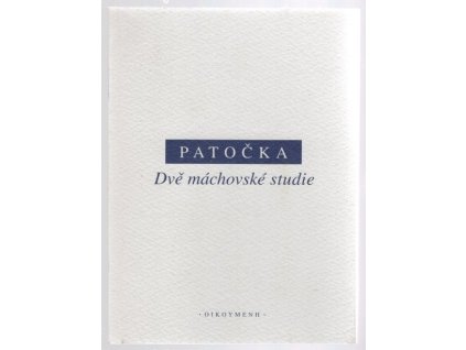 Dvě máchovské studie, Jan Patočka, 2007