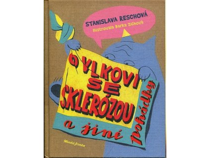 O vlkovi se sklerózou a jiné pohádky, Stanislava Reschová, 2014