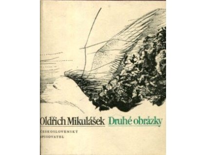 Druhé obrázky : únor 1983 - leden 1984 : verše, Oldřich Mikulášek, 1986