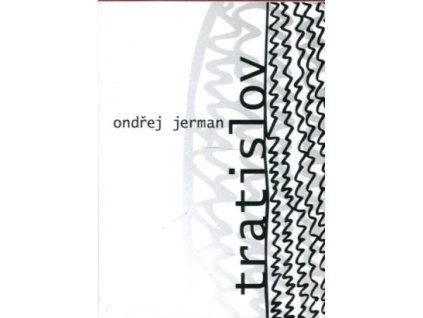 Tratislov, Ondřej Jerman, 2009