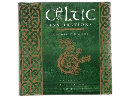Celtic inspirations: Essential Meditations and Texts