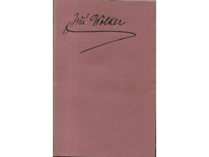 Jiří Wolker : soubor faksimilií z fondů literárního archívu Památníku národního písemnictví