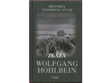 Kronika nesmrtelných, Zkáza, Wolfgang Hohlbein, 2008